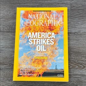 National Geographic March 2013 America Strikes Oil Fracking Risk and Promise